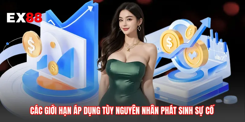 Các giới hạn áp dụng tùy nguyên nhân phát sinh sự cố